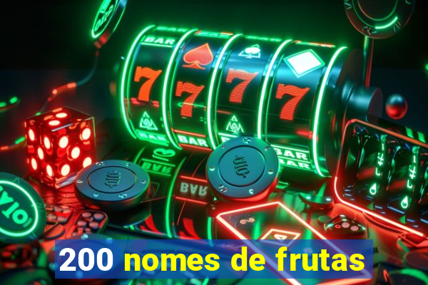 200 nomes de frutas